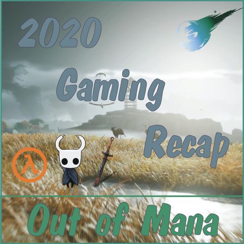 Out Of Mana #5 - Our Favourite Games Of 2020 So Far