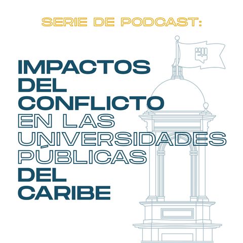 Universidad de Sucre: vivencias y afectaciones contra el movimiento estudiantil