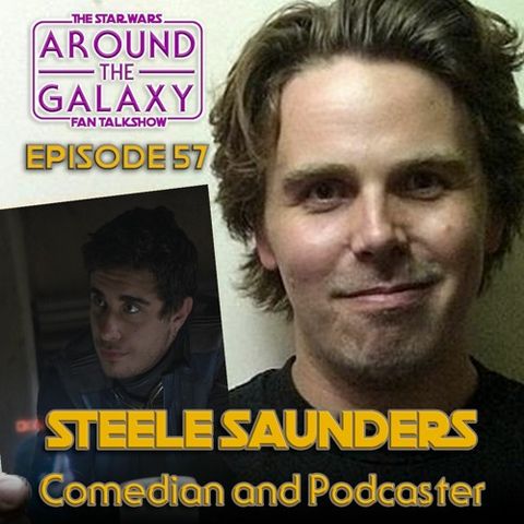 Episode 57 - Steele Saunders talks Rise of Skywalker, Podcasting and Toro Calican