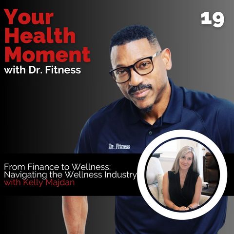 From Finance to Wellness: Navigating the Wellness Industry with Kelly Majdan
