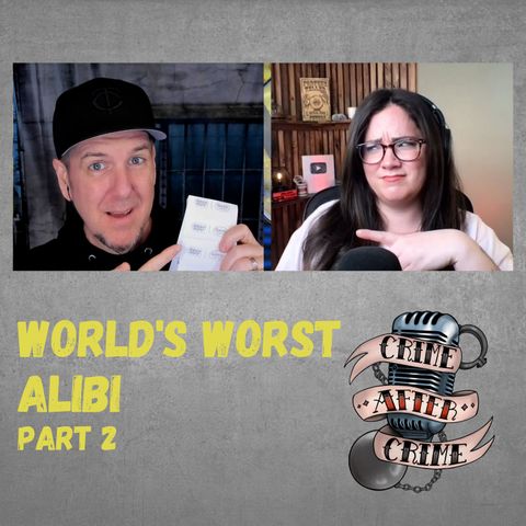 World's Worst Alibi Part 2