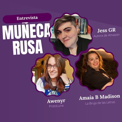 MUÑECA RUSA || Entrevista a Jess GR