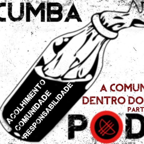Macumba Pod(e) - T01 EP 02 - A Comunidade Dentro do Terreiro
