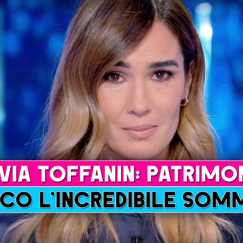 Silvia Toffanin, Patrimonio: Ecco L'Incredibile Somma!