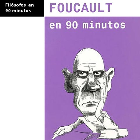 Foucault en 90 minutos - Paul Strathern