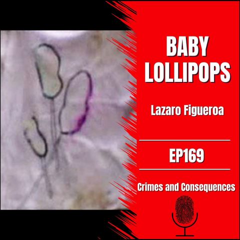 EP169: Baby Lollipops