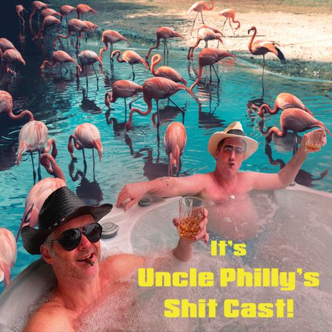 Uncle Philly's Shit Cast - Episode 9 - The Rock Star