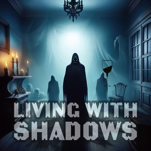 Ep. 137: Living with Shadows