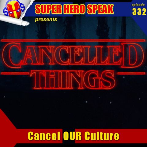 #332: Cancel OUR Culture