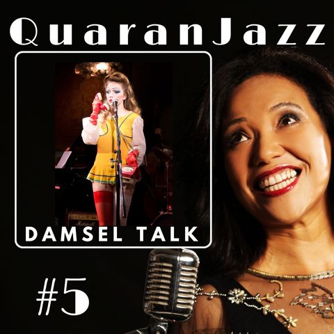 QuaranJazz episode #5 - Interview with Damsel Talk