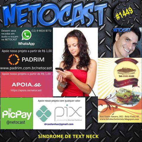 NETOCAST 1449 DE 26/08/2021 - Síndrome de Text Neck