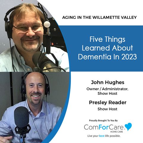 1/14/23: John Hughes with ComForCare Home Care and Presley Reader with | Five things learned about dementia in 2023