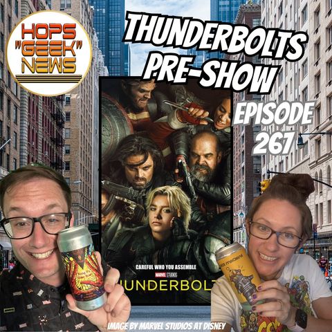 Ep 267: Thunderbolts* Pre-Show