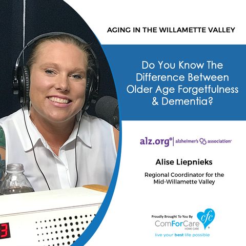 7/23/19: Alise Liepnieks with the Alzheimer's Association | Do you know the difference between older age forgetfulness and dementia?