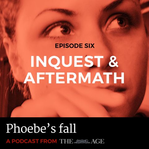 Episode 6: Inquest & Aftermath