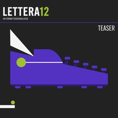 Lettera12 Teaser