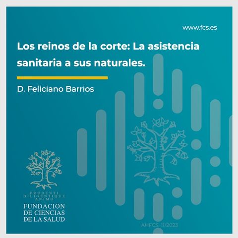 D. Feliciano Barrios: "Los reinos de la corte: La asistencia sanitaria a sus naturales".