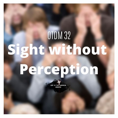 OTDM32 Sight without Perception