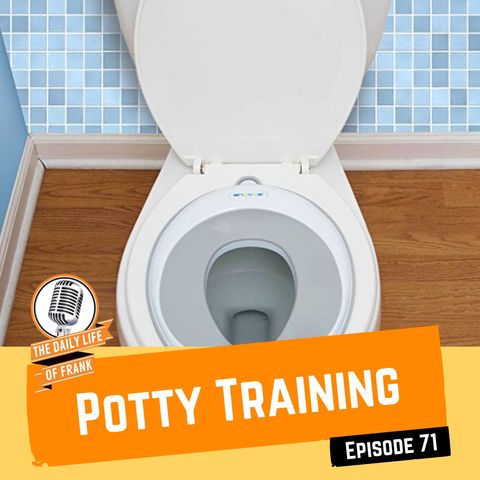 Episode 71: Potty Training