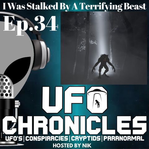 Ep.34 I Was Stalked By A Terrifying Beast