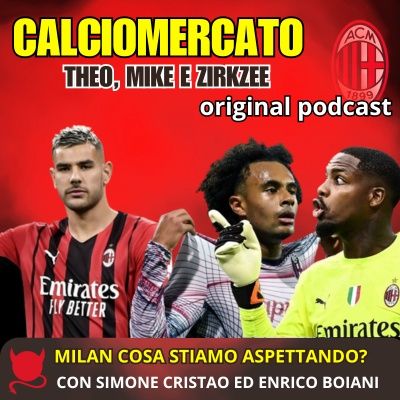 THEO, MIKE E ZIRKZEE: MILAN COSA STIAMO ASPETTANDO? | Obbligo di Riscatto