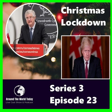 Around the World Today Series 3 Episode 23 - It Is a Covid Christmas Lockdown 2020