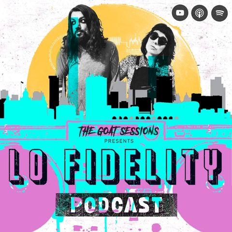 Lo Fidelity - Episode 2