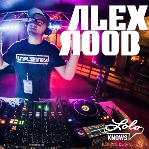 LOLO Knows DJ Mix...  Alex Roob, Mom’s Bassment Unplanned, Akron