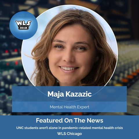 Maja Kazazic talking mental health on Talk Radio WLS Chicago || 10/21/21