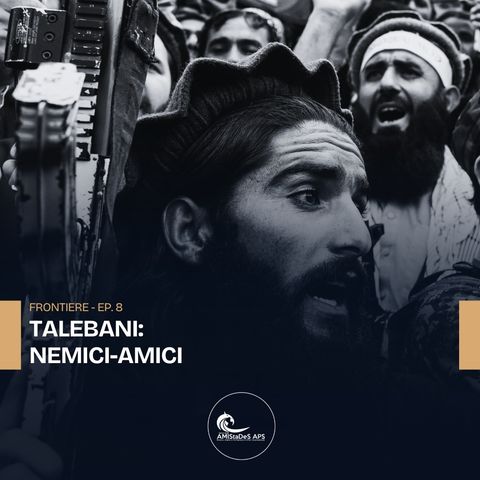 Talebani : Nemici, Amici