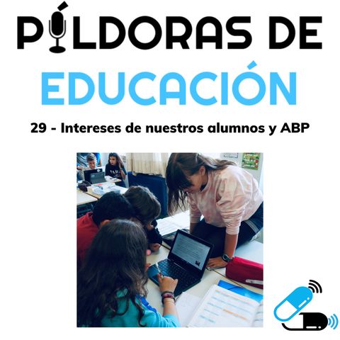 PDE 29- Intereses de nuestros alumnos y ABP