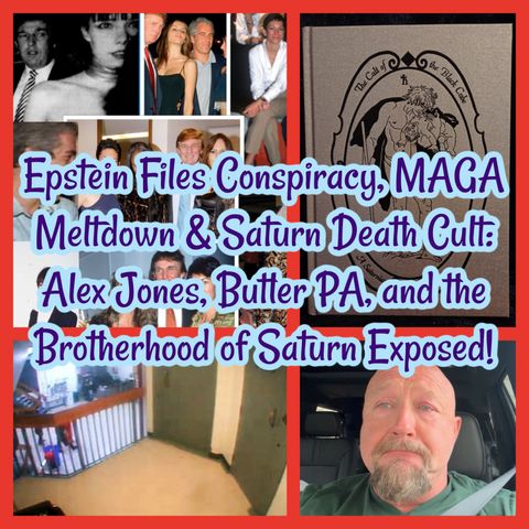 Epstein Files Conspiracy, MAGA Meltdown & Saturn Death Cult: Alex Jones, Butler PA, and the Brotherhood of Saturn Exposed!