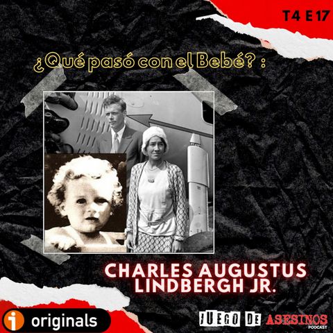 T4 E17 Charles Augustus Lindbergh Jr.