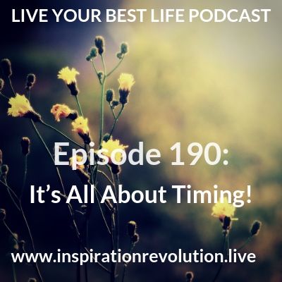 Ep 190 - It’s All About Timing