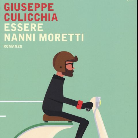 Giuseppe Culicchia "Essere Nanni Moretti"