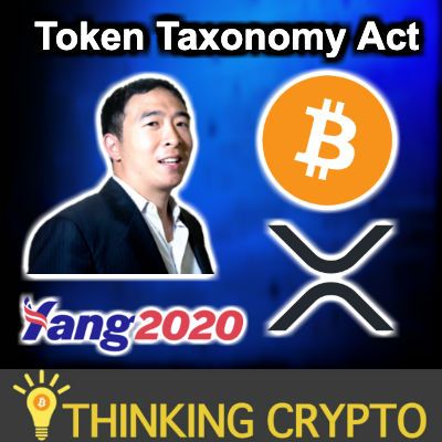 Token Taxonomy Act - Presidential Candidate Andrew Yang Crypto - IMF Bitcoin Crypto Lunch - China Renminbi Crypto