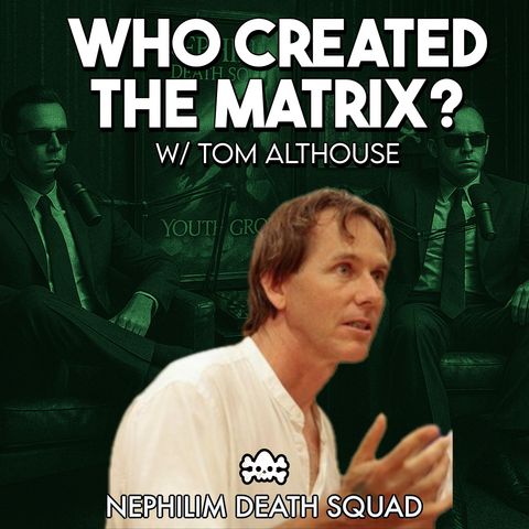 225: Who Really Wrote The Matrix? w/ Tom Althouse