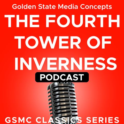 Episode 23 | GSMC Classics: The Fourth Tower of Inverness