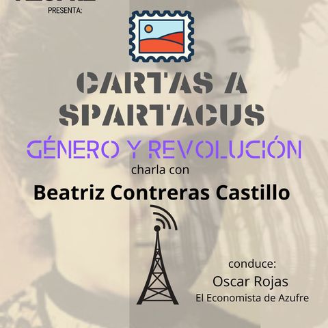 Cartas a Spartacus con Beatriz Contreras Castillo