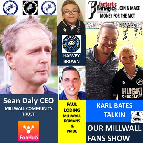 OUR MILLWALL FAN SHOW Sponsored by Dean Wilson Family Funeral 22/07/22