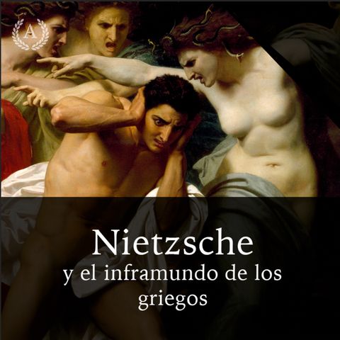 Nietzsche y el inframundo de los griegos - Dra. Ana Minecan
