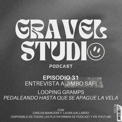 #31 Entrevista Jimbo Safi | Pedaleando hasta que se apague la vela - LOOPING GRAMPS