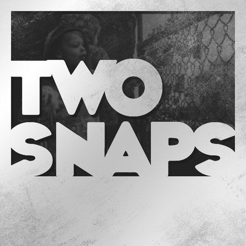 two snaps episode one