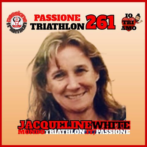 Passione Triathlon n° 261 🏊🚴🏃💗 Jacqueline White