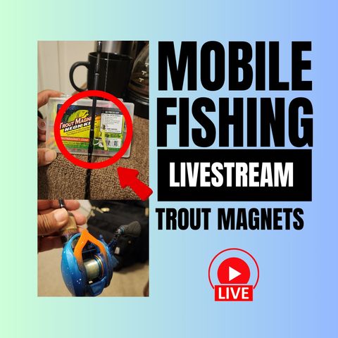 Ultralight Baitcasting - Trout Magnets - Mobile Fishing Livestream 08 (Audio Podcast)