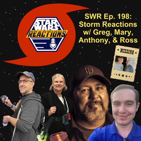 SWR Ep. 198: Storm Reactions with Greg, Mary, Anthony, and Ross