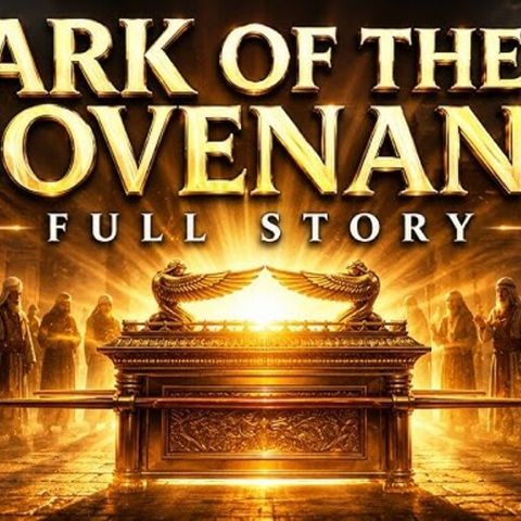 The COMPLETE Story of the Ark of the Covenant _ The Sacred Relic That Carried God_s Presenc