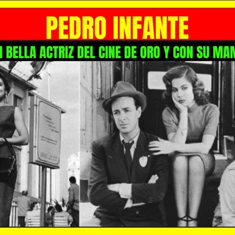 ⭐️PEDRO INFANTE coqueteó con bella ACTRIZ del cine de oro y con su mamá y hermanas⭐️