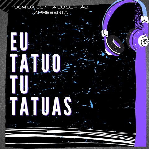 Eu Tatuo, Tu Tatuas