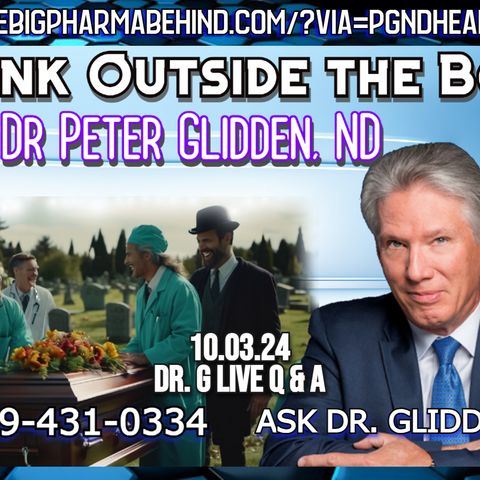 Dr Peter Glidden LIVE Q and A 10/03/24